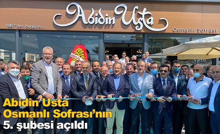 Abidin Usta Osmanlı Sofrası’nın 5. şubesi yoğun bir katılımla açıldı